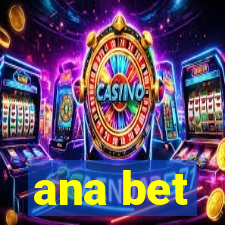 ana bet